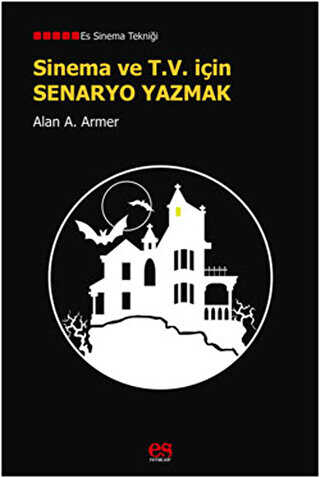 Sinema ve T.V. İçin Senaryo Yazmak - Es Yayınları