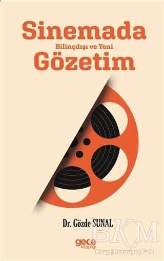 Sinemada Bilinçdışı ve Yeni Gözetim - Gece Kitaplığı