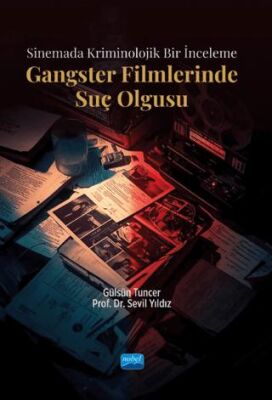 Sinemada Kriminolojik Bir İnceleme - Gangster Filmlerinde Suç Olgusu - 1