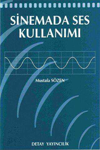 Sinemada Ses Kullanımı - Detay Yayıncılık