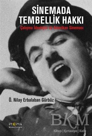 Sinemada Tembellik Hakkı - Ütopya Yayınevi
