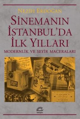 Sinemanın İstanbul`da İlk Yılları - 1
