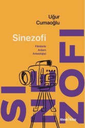 Sinezofi - Filmlerle Anlam Arkeolojisi - Ahenk Kitap