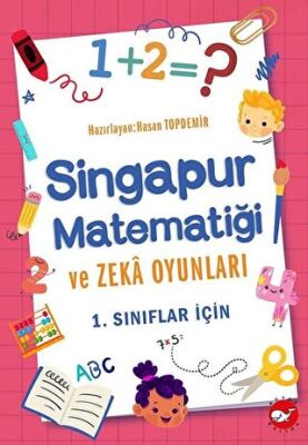 Beyaz Balina Yayınları Singapur Matematiği ve Zeka Oyunları - 1. Sınıflar İçin - 1