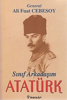Sınıf Arkadaşım Atatürk Okul ve Genç Subaylık Anıları kapağı