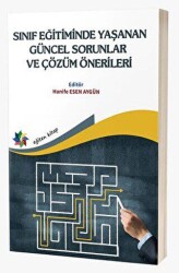 Sınıf Eğitiminde Yaşanan Güncel Sorunlar ve Çözüm Önerileri - Eğiten Kitap