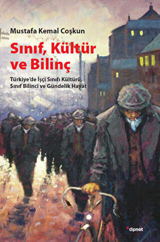Sınıf, Kültür ve Bilinç - Dipnot Yayınları
