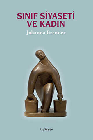 Sınıf Siyaseti ve Kadın - Kalkedon Yayıncılık