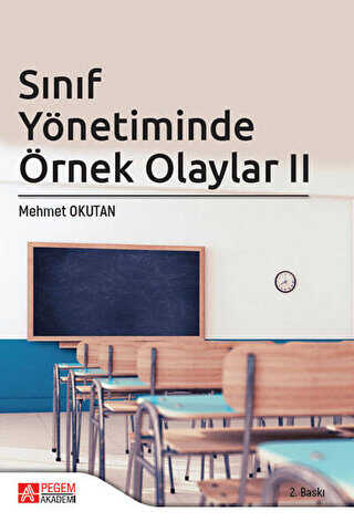 Sınıf Yönetiminde Örnek Olaylar II - Pegem Akademi Yayıncılık