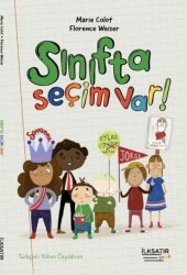 Sınıfta Seçim Var! - İlksatır Yayınevi