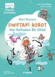 Sınıftaki Robot: Her Kafadan Bir Dilek - Tudem Yayınları