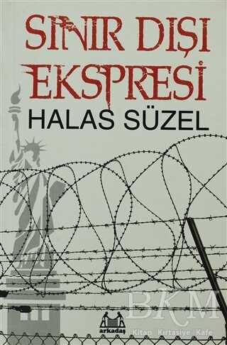Sınır Dışı Ekspresi - Arkadaş Yayınları
