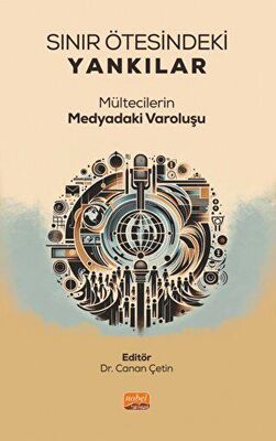 Sınır Ötesindeki Yankılar - Mültecilerin Medyadaki Varoluşu - 1