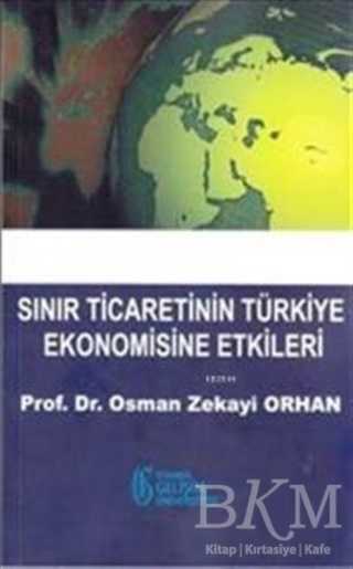 Sınır Ticaretinin Türkiye Ekonomisine Etkileri - İstanbul Gelişim Üniversitesi Yayınları