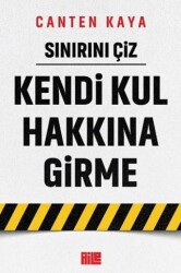 Sınırını Çiz - Kendi Kul Hakkına Girme - Aile Yayınları