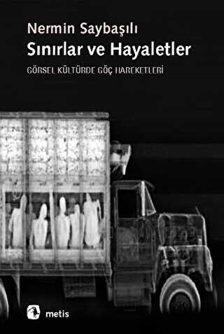 Sınırlar ve Hayaletler - Metis Yayınları