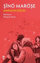 Şino Maroşe - Maraş`ın Çığlığı - Ceren Kitap