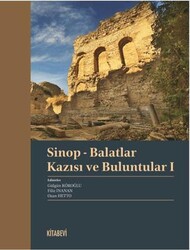 Sinop - Balatlar Kazısı ve Buluntular I - Kitabevi Yayınları