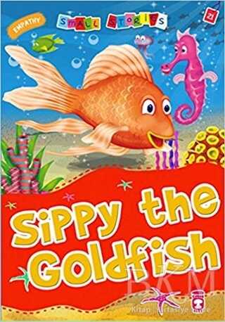 Sippy the Goldfish - Timaş Publishing