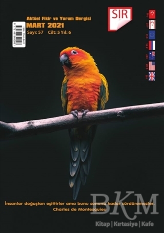 Sır Aktüel Fikir ve Yorum Dergisi Sayı: 57 Mart 2021 - Sır Dergisi