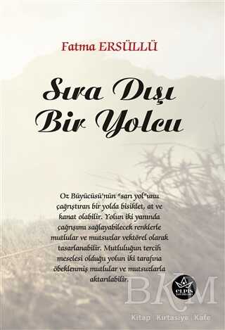 Sıra Dışı Bir Yolcu - Elpis Yayınları