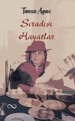 Sıra Dışı Hayatlar - Bengisu Yayınları