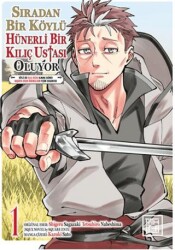 Sıradan Bir Köylü Hünerli Bir Kılıç Ustası Oluyor 1 - Athica Yayınları