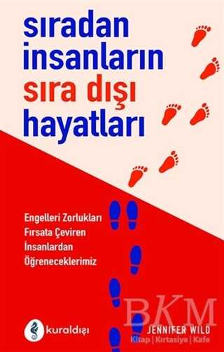 Sıradan İnsanların Sıra Dışı Hayatları - Kuraldışı Yayınevi