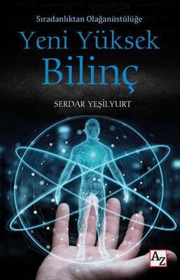 Sıradanlıktan Olağanüstülüğe Yeni Yüksek Bilinç - 1