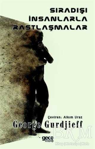 Sıradışı İnsanlarla Rastlaşmalar - Gece Kitaplığı