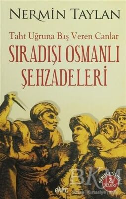 Sıradışı Osmanlı Şehzadeleri - 1