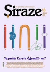 Şiraze Dergisi Sayı: 18 Temmuz-Ağustos 2023 - Şiraze Dergisi Yayınları