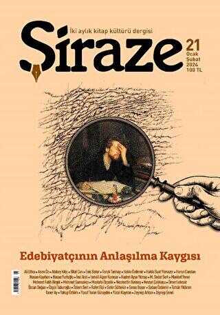 Şiraze Dergisi Sayı: 21 Ocak-Şubat 2024 - Şiraze Dergisi Yayınları