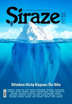 Şiraze Dergisi Sayı: 22 Mart-Nisan 2024