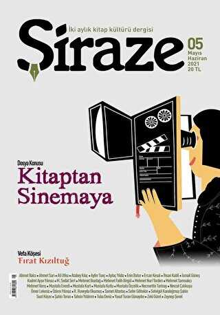 Şiraze İki Aylık Kitap Kültürü Dergisi Sayı: 05 Mayıs-Haziran 2021