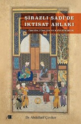 Şirazlı Sadi’de İktisat Ahlakı - Akademik Kitaplar