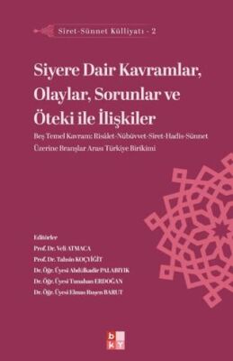 Siret - Sünnet Külliyatı 2 - Siyere Dair Kavramlar, Olaylar, Sorunlar ve Öteki ile İlişkiler - 1