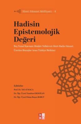 Siret - Sünnet Külliyatı 4 - Hadisin Epistemolojik Değeri - 1