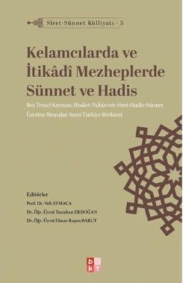 Siret - Sünnet Külliyatı 5 - Kelamcılarda ve İtikadi Mezheplerde Sünnet ve Hadis - 1