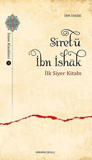 Siretü İbn İshak - İlk Siyer Kitabı - Ankara Okulu Yayınları