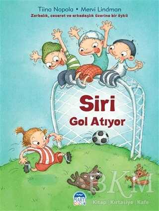 Siri Gol Atıyor - Martı Çocuk Yayınları
