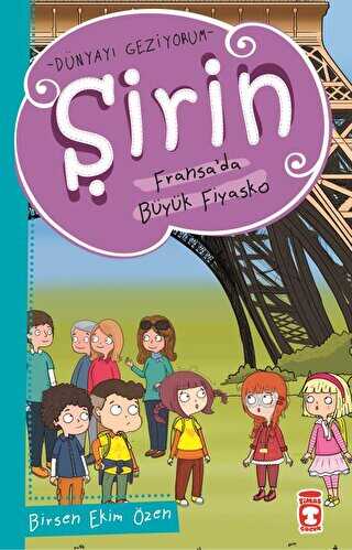 Şirin Fransada Büyük Fiyasko - Dünyayı Geziyorum - Timaş Çocuk