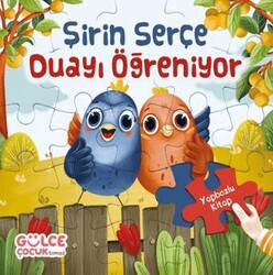 Şirin Serçe Duayı Öğreniyor - Yapbozlu Kitap 4 - Timaş Gülce Çocuk