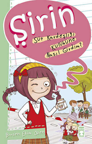 Şirin - Süt Kardeşliği Kulübüne Nasıl Girdim? - Timaş Çocuk