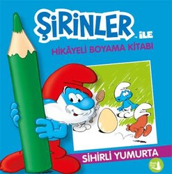 Şirinler İle Hikaye Boyama Kitabı - Sihirli Yumurta - Büyülü Fener Yayınları