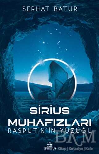Sirius Muhafızları Rasputin’in Yüzüğü - Ephesus Yayınları