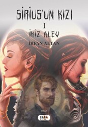 Sirius`un Kızı 1 - İkiz Alev - Tilki Kitap