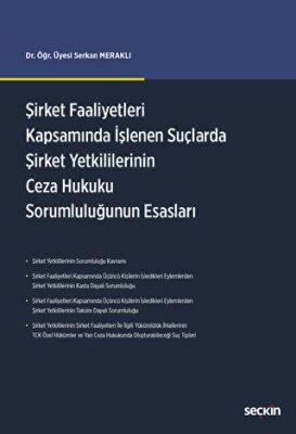 Şirket Faaliyetleri Kapsamında İşlenen Suçlarda Şirket Yetkililerinin Ceza Hukuku Sorumluluğunun Esa - 2