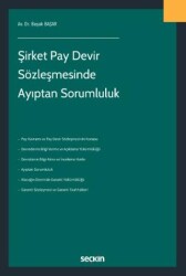 Şirket Pay Devir Sözleşmesinde Ayıptan Sorumluluk - Seçkin Yayıncılık