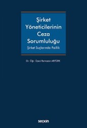 Şirket Yöneticilerinin Ceza Sorumluluğu - Seçkin Yayıncılık